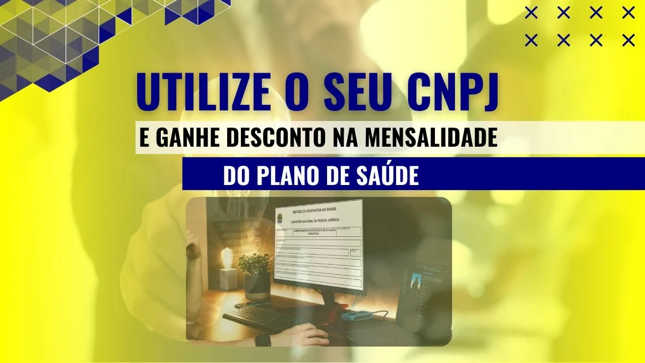 utilize o seu cnpj e ganhe desconto na mensalidade do plano de saúde