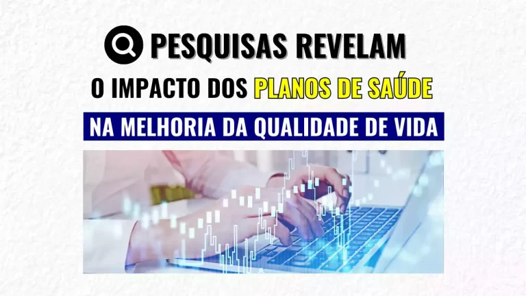 pesquisas revelam o impacto dos planos de saúde na melhoria da qualidade de vida